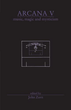 Load image into Gallery viewer, Arcana V: Musicians on Music, Magic & Mysticism