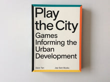 Load image into Gallery viewer, Play the City: Games Informing Urban Development