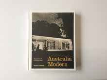 Load image into Gallery viewer, Australia Modern: Architecture, Landscape & Design 1925–1975