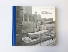 Load image into Gallery viewer, Transitional Moments: Marcel Breuer, W.C. Vaughan & Co. and the Bauhaus In America
