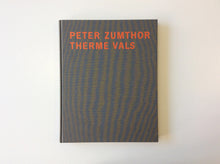 Load image into Gallery viewer, Peter Zumthor – Therme Vals