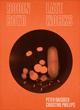 Load image into Gallery viewer, Robin Boyd: Late Works