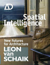 Load image into Gallery viewer, Spatial Intelligence: New Futures for Architecture