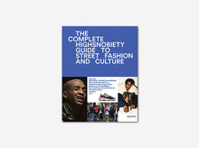 Load image into Gallery viewer, The Incomplete: Highsnobiety Guide to Street Fashion and Culture