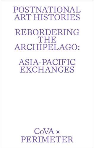 Rebordering the Archipelago: Asia Pacific Exchanges