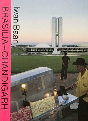 Living with Modernity: Brasilia–Chandigarh