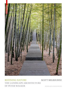 Refining Nature: The Landscape Architecture of Peter Walker