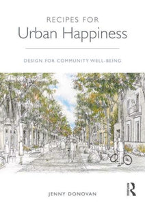 Recipes for Urban Happiness Design for Community Well-being