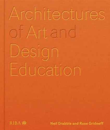 Architectures of Art and Design Education