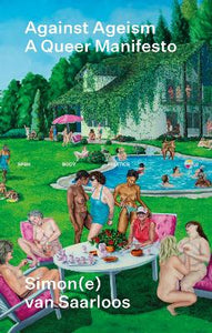 Against Ageism: A Queer Manifesto