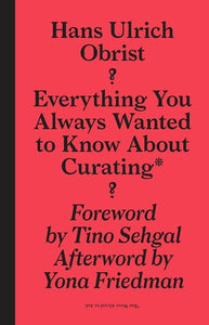 Everything You Always Wanted to Know About Curating - But Were Afraid to Ask
