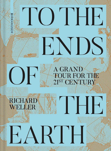 To the Ends of the Earth: A Grand Tour for the 21st Century