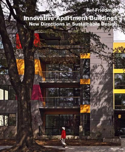 Innovative Apartment Buildings: New Directions in Sustainable Design