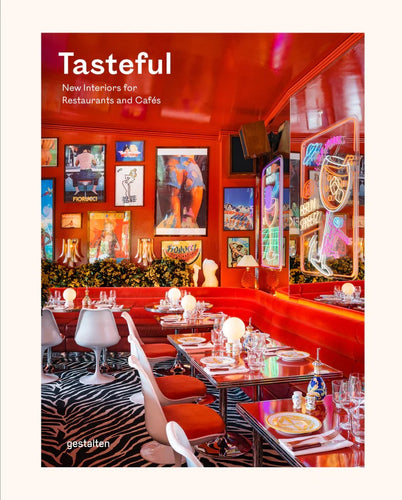 Tasteful: New Interiors for Restrauants and Cafés