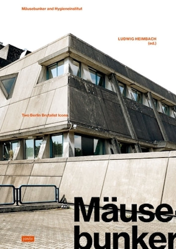 Mausebunker and Hygieneinstitut: Two Berlin Brutalist Icons