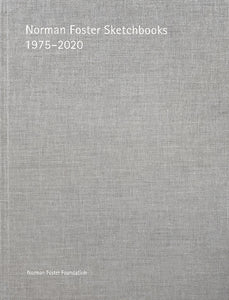 Norman Foster Sketchbooks 1975-2020
