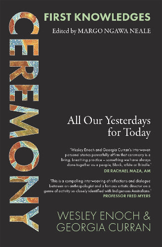 First Knowledges Ceremony: All Our Yesterdays for Today