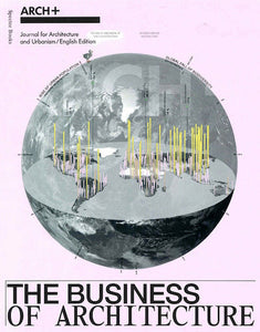 ARCH+ The Business of Architecture