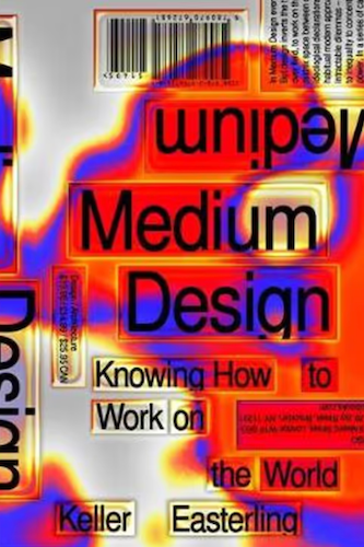 Medium Design: Knowing How to Work on the World