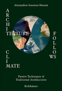 Architecture Follows Climate: Traditional Architecture in the Five Climate Zones