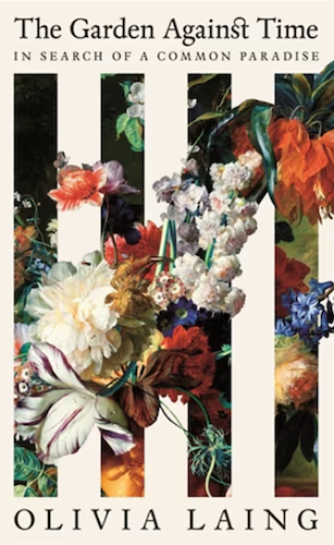 The Garden Against Time: In Search of a Common Paradise