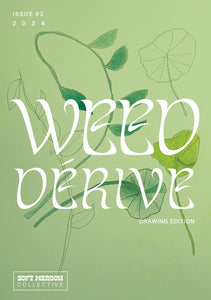 Weed Derive: Drawing Edition Issue #2