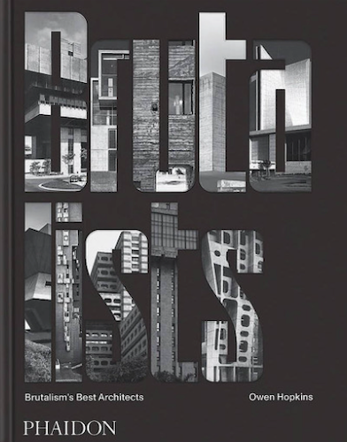 The Brutalists: Brutalism’s Best Architects