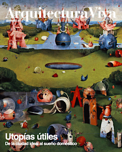 Arquitectura Viva 250: Useful Utopias