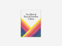 Load image into Gallery viewer, An Atlas of Rare &amp; Familiar Colour: The Harvard Art Museums' Forbes Pigment Collection
