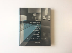 Architecture and Design at the Museum of Modern Art: The Arthur Drexler Years 1951–1986