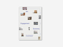 Load image into Gallery viewer, Art, Engagement, Economy: the Working Practice of Caroline Woolard
