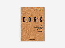 Load image into Gallery viewer, Cork: in Architecture, Design, Fashion &amp; Art
