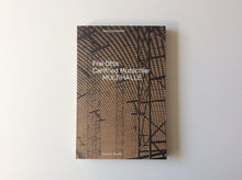 Load image into Gallery viewer, Multihalle: Frei Otto and Carlfried Mutschler
