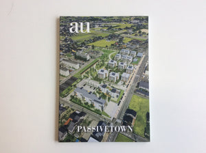 a+u 2018:04 Special Issue: Passivetown