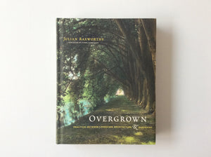 Overgrown: Practices Between Landscape Architecture and Gardening