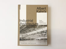 Load image into Gallery viewer, Albert Kahn's Industrial Architecture: Form Follows Performance
