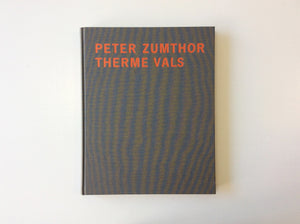 Peter Zumthor – Therme Vals