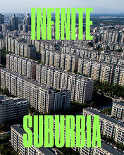 Load image into Gallery viewer, Infinite Suburbia
