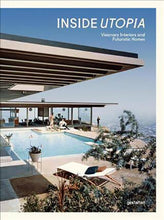 Load image into Gallery viewer, Inside Utopia: Visionary Interiors and Futuristic Homes
