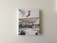 Load image into Gallery viewer, It's a Gas! The Allure of the Gas Station
