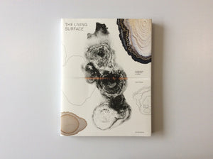 The Living Surface: An alternative biology book on stains by Lizan Freijsen 9789490322779