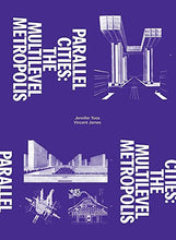 Load image into Gallery viewer, Parallel Cities: the Multilevel Metropolis
