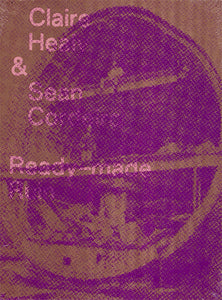 Claire Healy & Sean Cordeiro: Ready-made Ruin