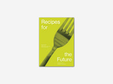 Load image into Gallery viewer, RECIPES FOR THE FUTURE
