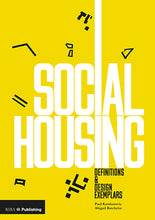Load image into Gallery viewer, Social Housing - Definitions and Design Exemplars
