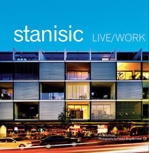 Load image into Gallery viewer, Stanisic: Live/Work
