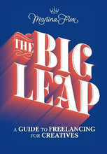 Load image into Gallery viewer, The Big Leap: A Guide to Freelancing for Creatives
