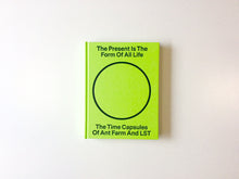 Load image into Gallery viewer, The Present is The Form of All Life Cover
