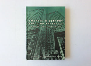 Twentieth-Century Building Materials: History and Conservation