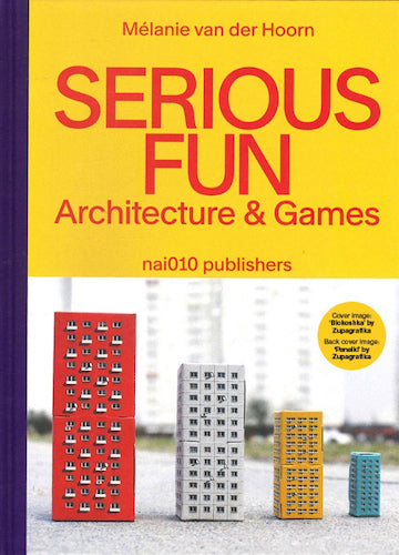 Serious Fun: Architecture & Games